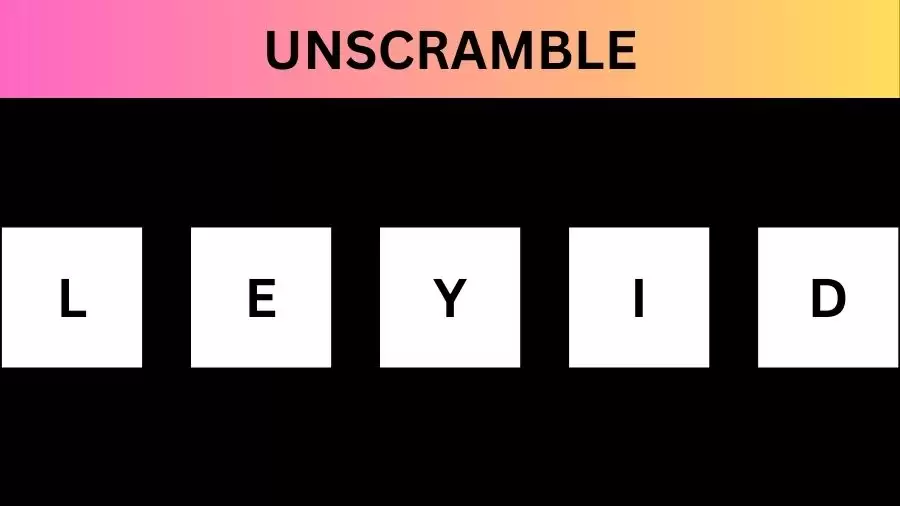 Unscramble LEYID   Jumble Word Today