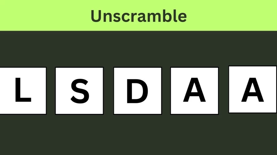 Unscramble LSDAA Jumble Word Today