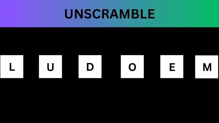 Unscramble LUDOEM Jumble Word Today