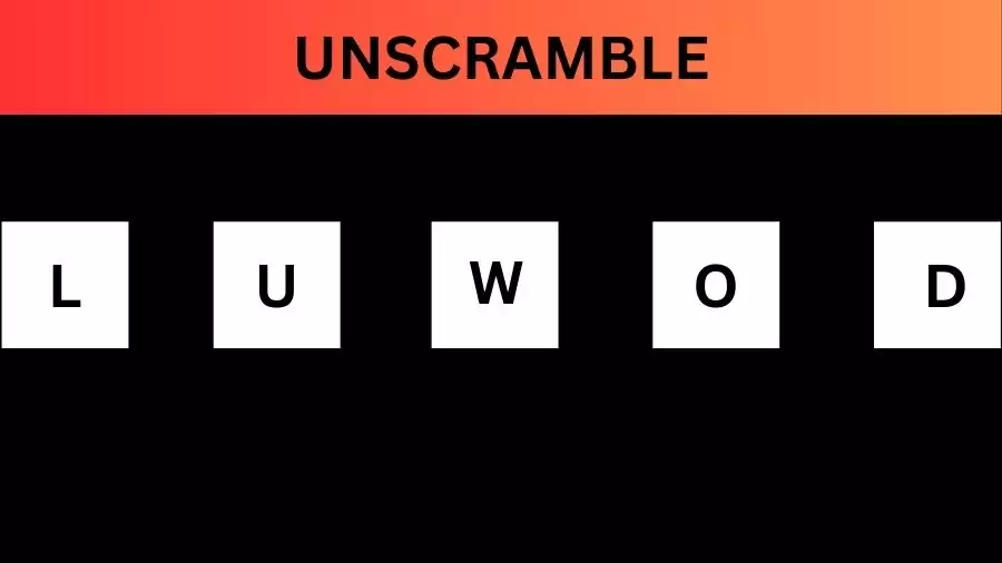 Unscramble LUWOD Jumble Word Today