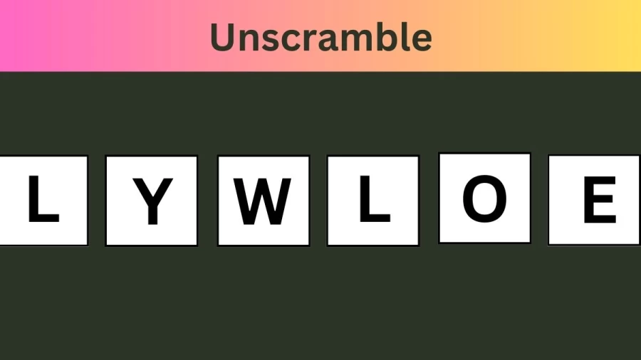Unscramble LYWLOE Jumble Word Today