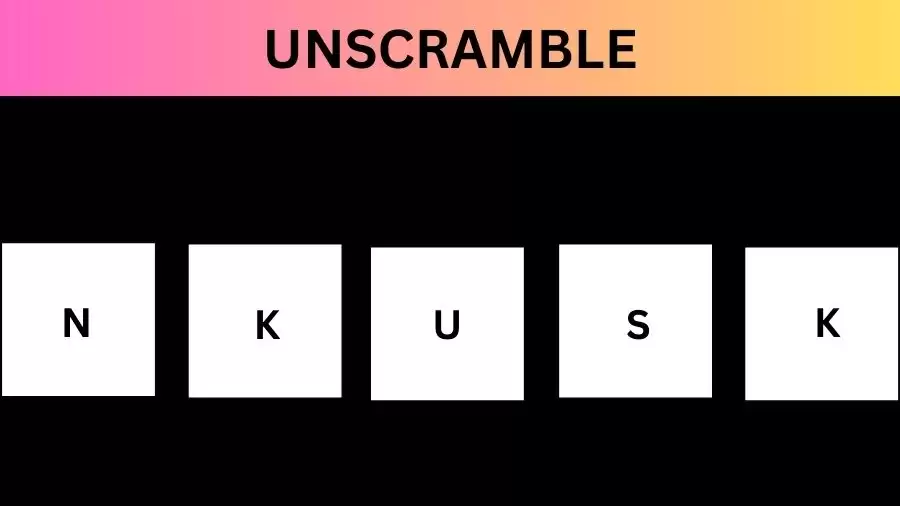 Unscramble NKUSK Jumble Word Today