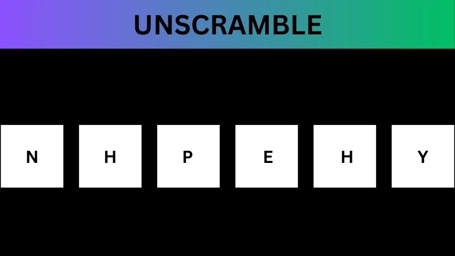 Unscramble NHPEHY Jumble Word Today
