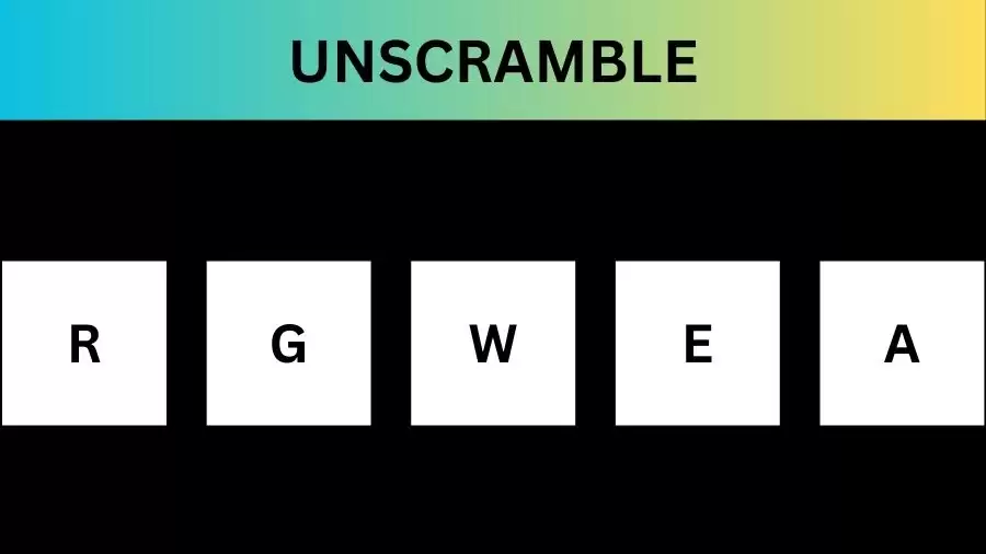 Unscramble RGWEA  Jumble Word Today