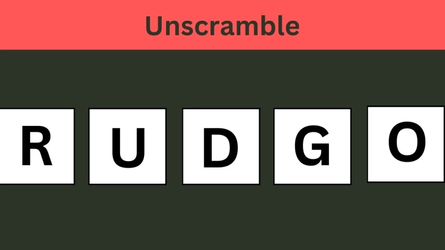 Unscramble RUDGO Jumble Word Today