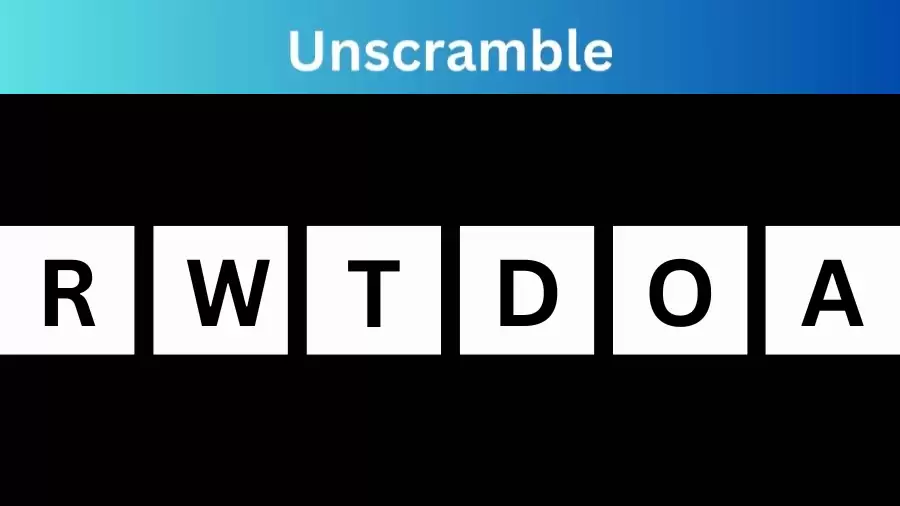 Unscramble RWTDOA Jumble Word Today