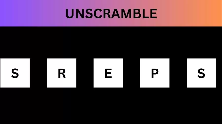 Unscramble SREPS Jumble Word Today