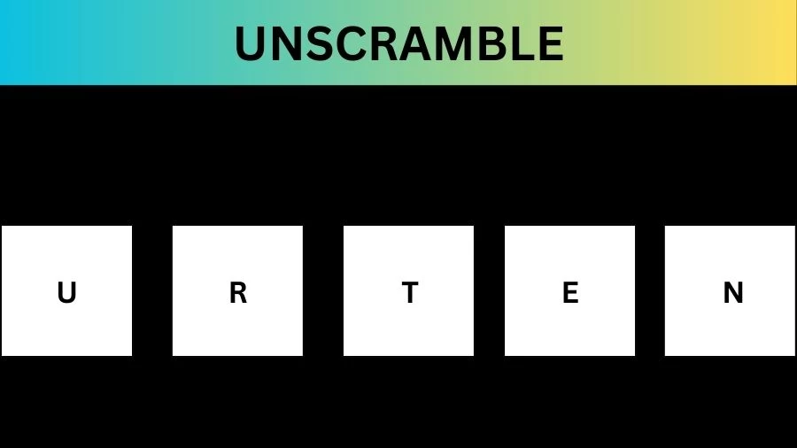Unscramble URTEN Jumble Word Today