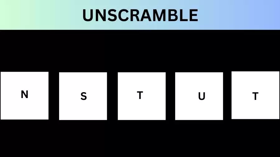 Unscramble NSTUT Jumble Word Today