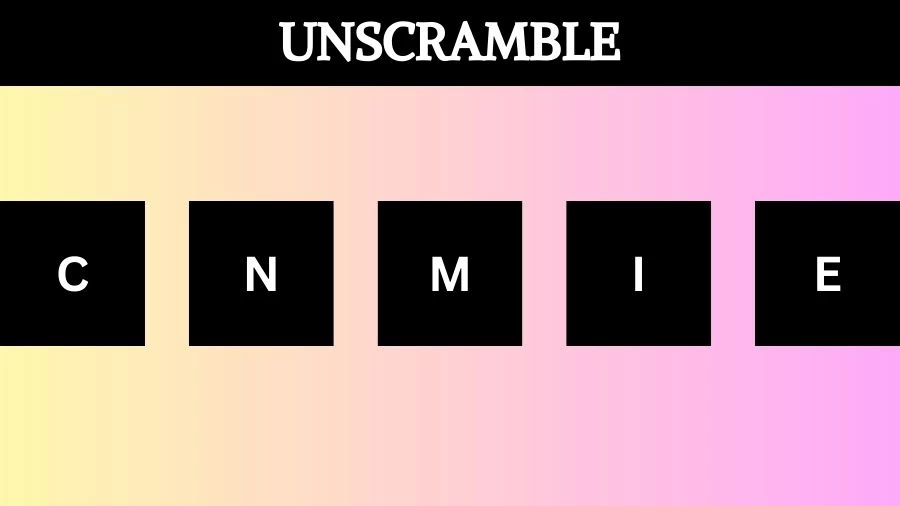 Unscramble CNMIE