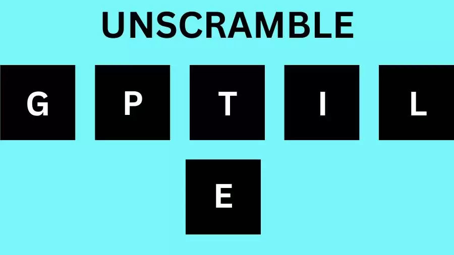 Unscramble GPTILE