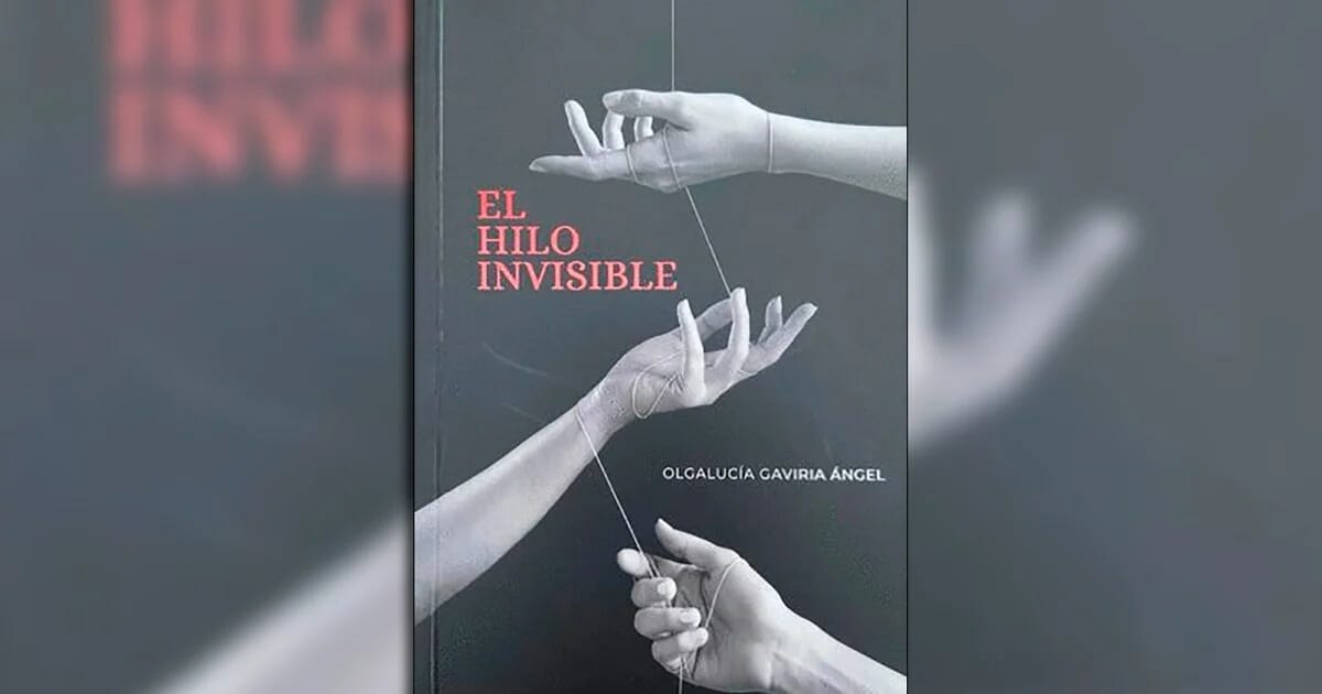 “El hilo invisible”, de la escritora colombiana Olga Lucía Gaviria, se adaptará a formato audiovisual