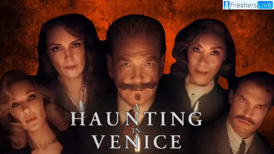 A Haunting In Venice Ending Explained, A Haunting In Venice Trailer, Cast, Plot and More