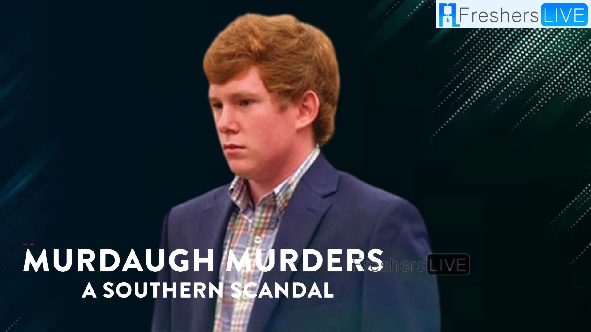 Is 'Murdaugh Murders' Based on a True Story? Murdaugh Murders Cast, Plot, and More