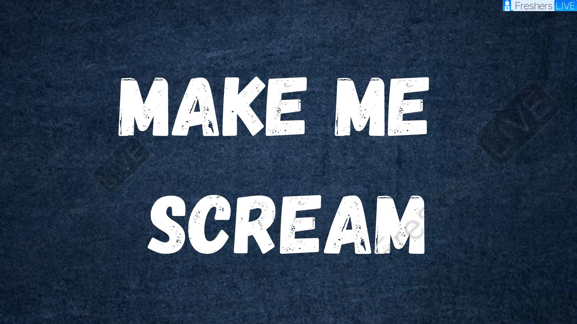Make Me Scream Season 1 Release Date and Time, Countdown, When Is It Coming Out?