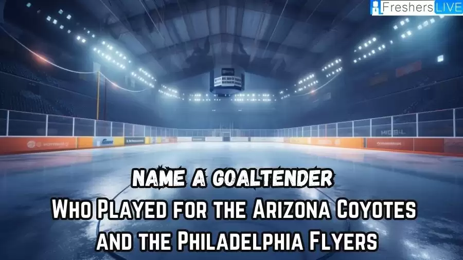 Name a Goaltender Who Played for the Arizona Coyotes and the Philadelphia Flyers