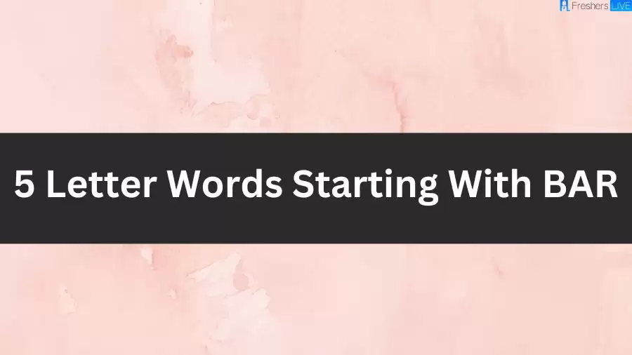 5 Letter Words Starting With BAR, List of 5 Letter Words Starting With BAR