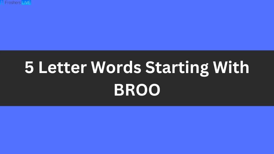 5 Letter Words Starting With BROO List of 5 Letter Words Starting With BROO