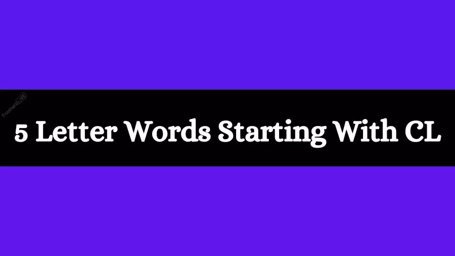 5 Letter Words Starts With CL All Words List