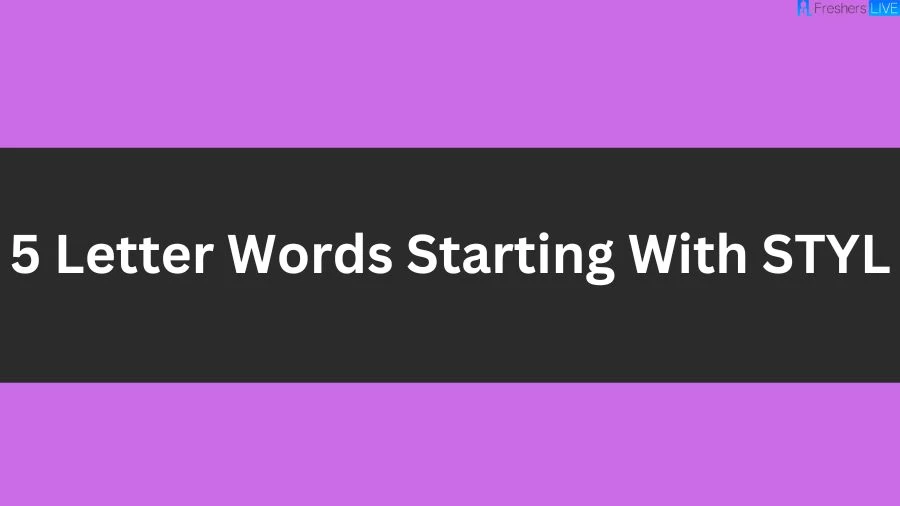 5 Letter Words Starting With STYL List of 5 Letter Words Starting With STYL