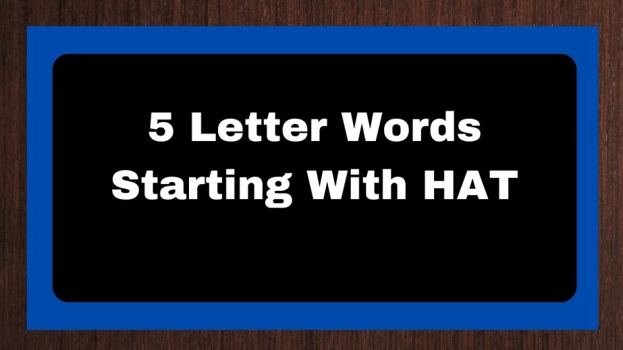 5 Letter Words Starting With HAT, List of 5 Letter Words Starting With HAT