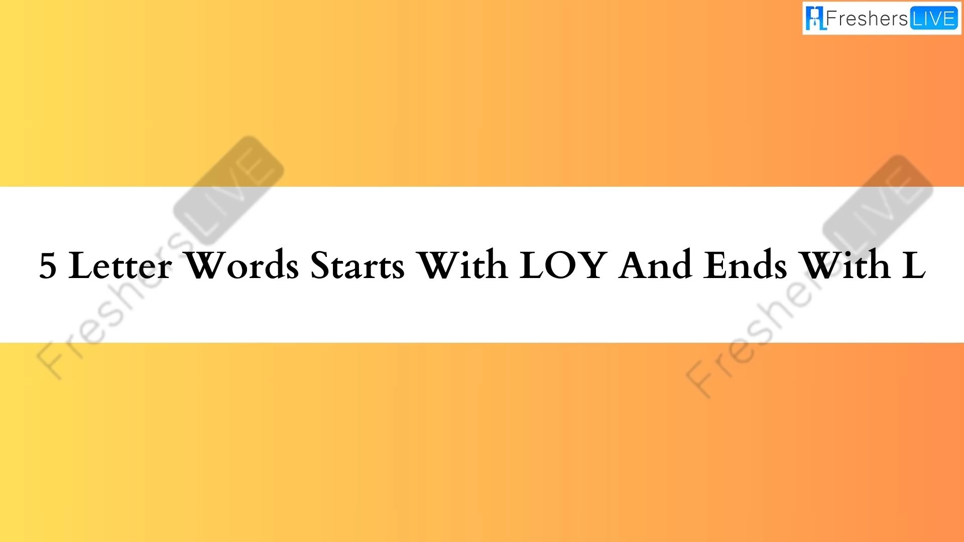 Palabras de 5 letras comenzando con LOY y terminando con L.