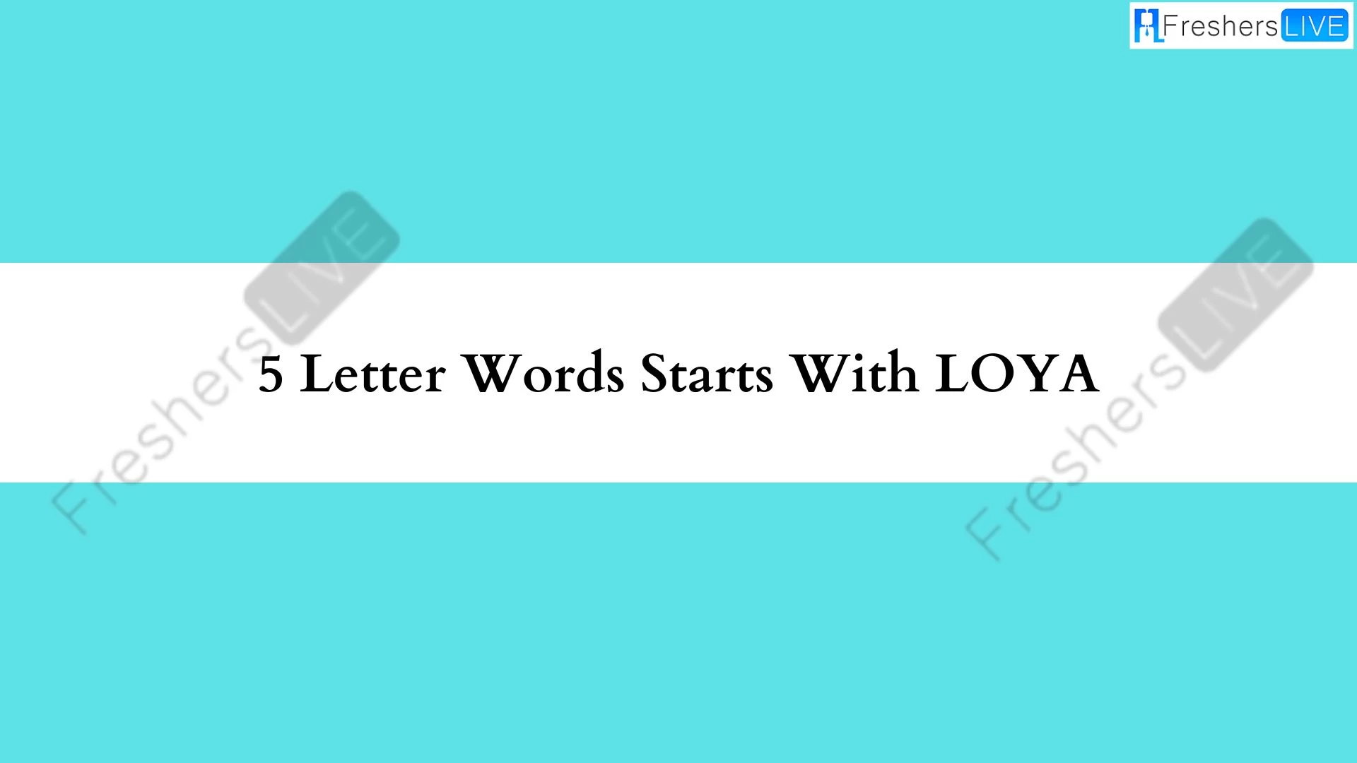 Palabras de 5 letras comenzando con LOYA.  Lista de todas las palabras.
