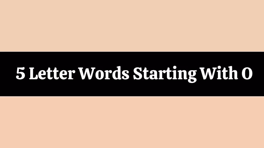 5 Letter Words Starts With O All Words List