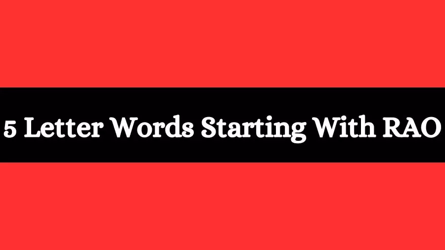5 Letter Words Starts With RAO All Words List