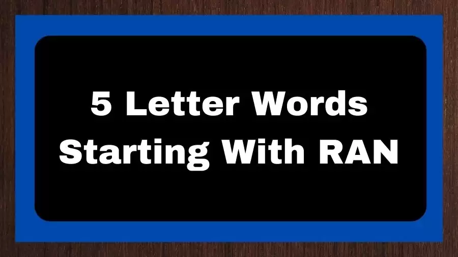 5 Letter Words Starting With RAN, List of 5 Letter Words Starting With RAN