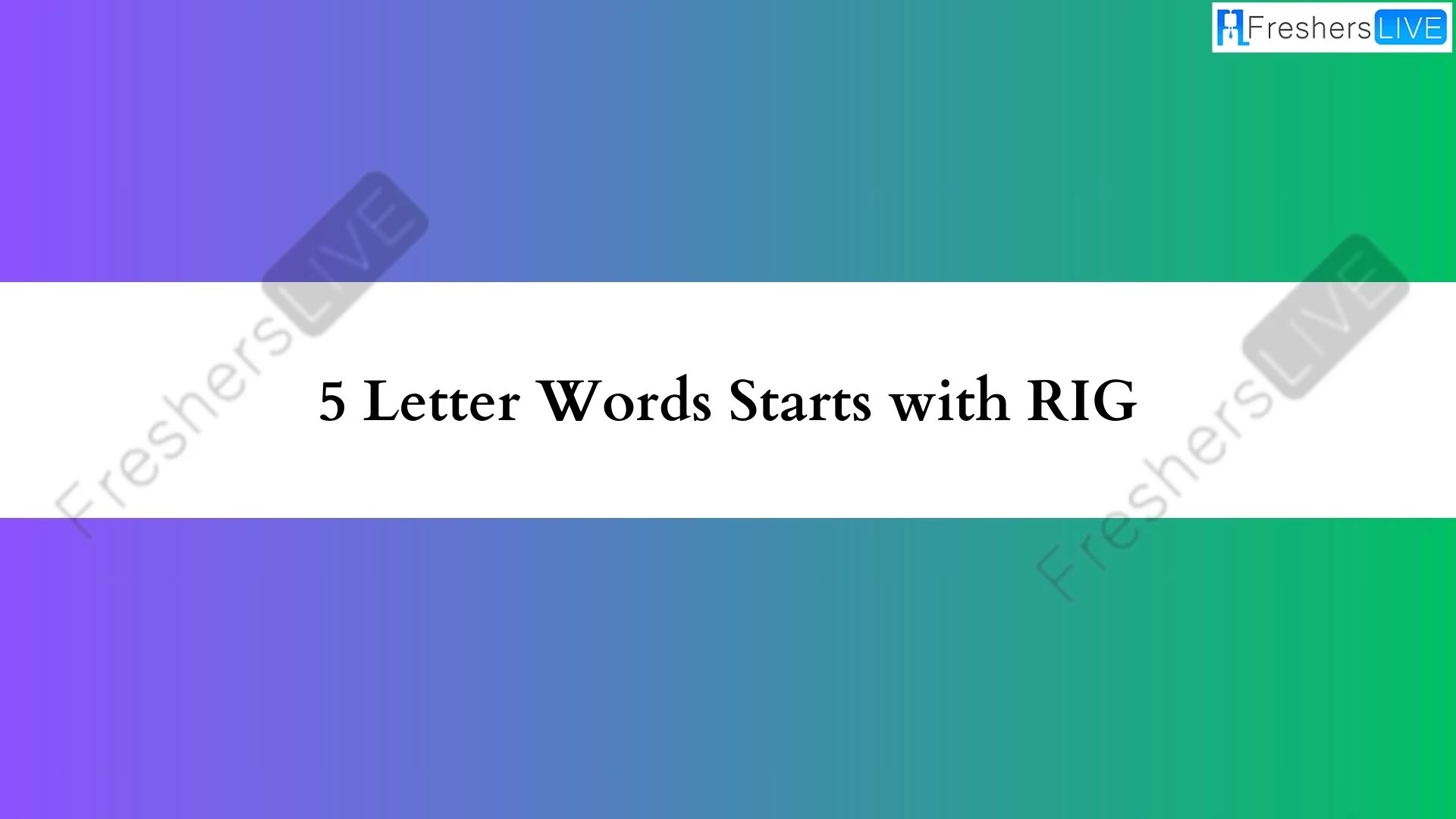 Palabras de 5 letras comenzando con RIG.  Lista de todas las palabras.