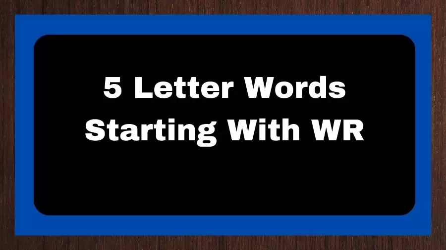 5 Letter Words Starting With WR, List of 5 Letter Words Starting With WR