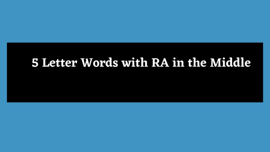 5 Letter Words with RA in the Middle - Wordle Hint
