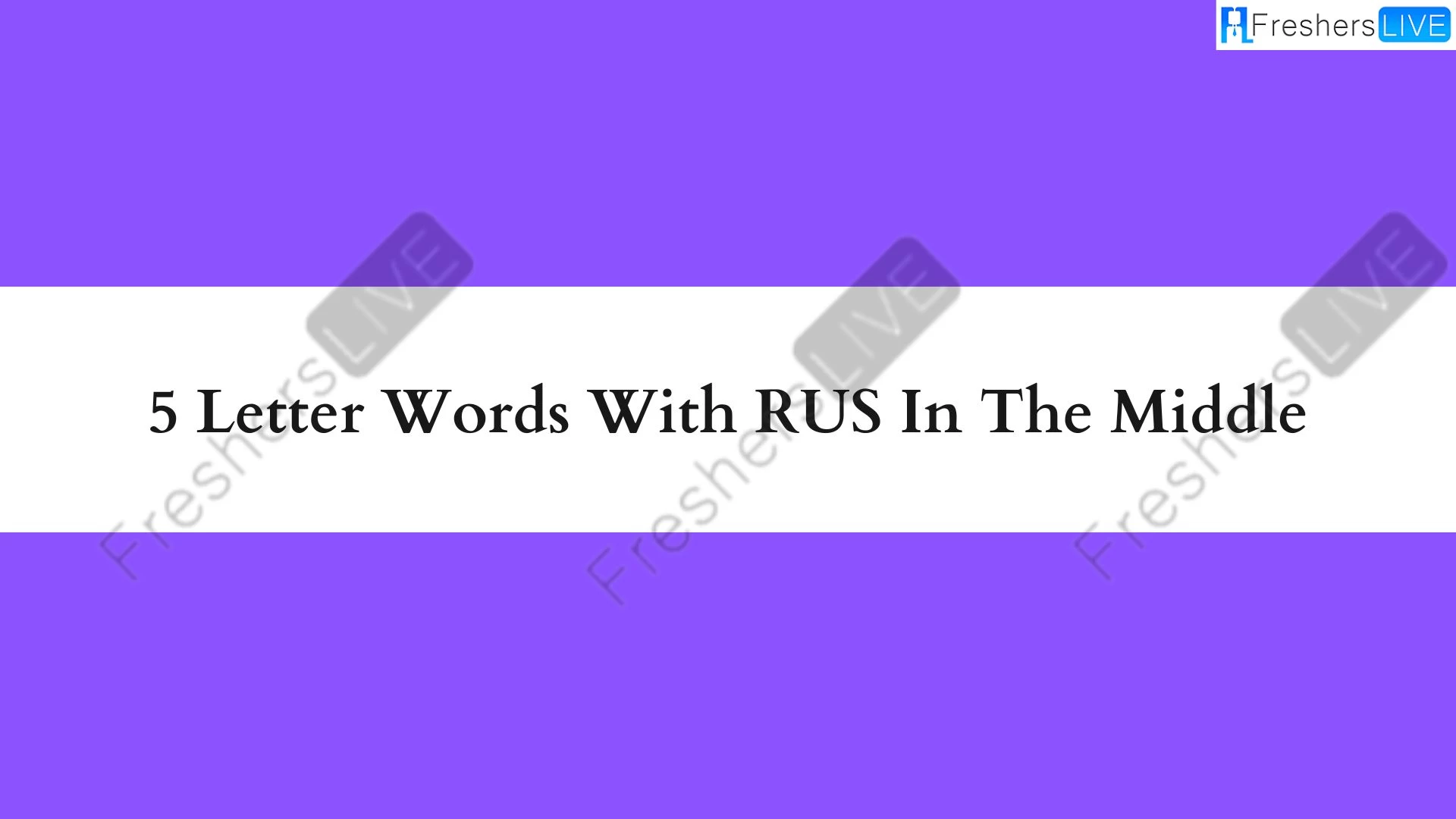 Palabras de 5 letras con RUS en el medio.  Lista de todas las palabras.