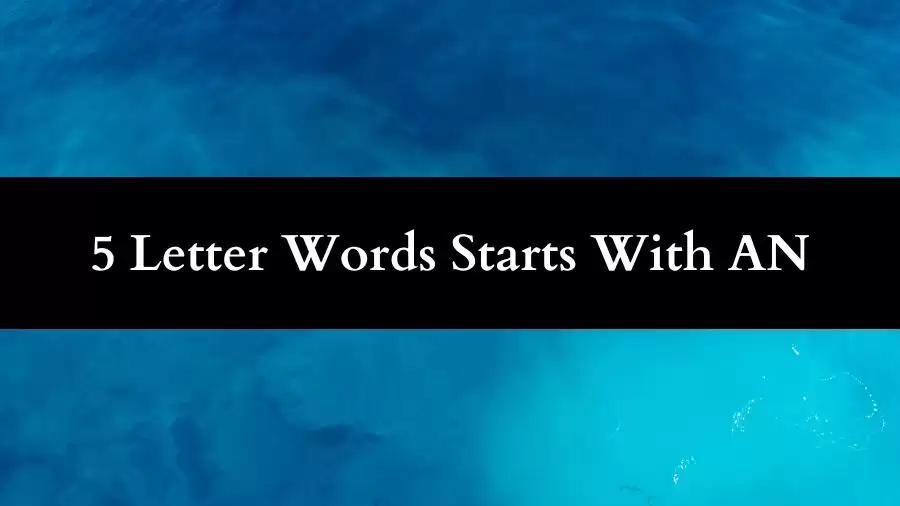 5 Letter Words Starts With AN All Words List