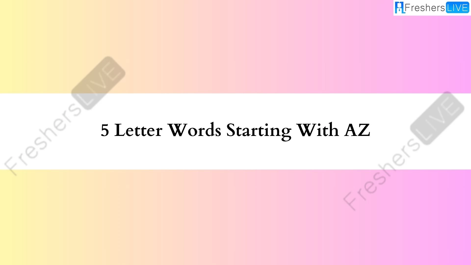 Palabras de 5 letras que comiencen con AZ.  Lista de todas las palabras.