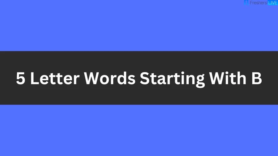 5 Letter Words Starting With B List of 5 Letter Words Starting With B