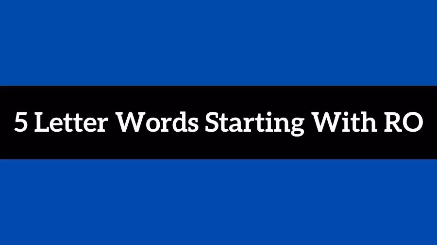 5 Letter Words Starts With RO All Words List
