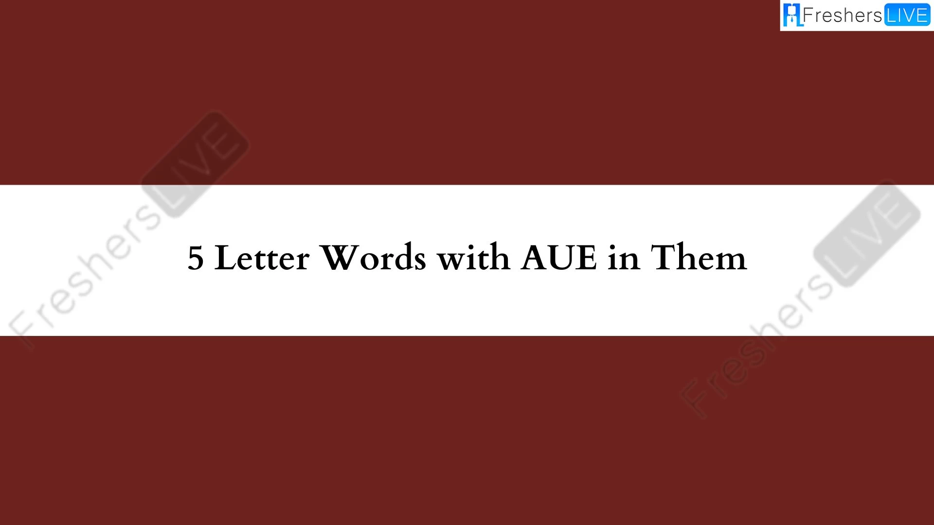 Palabras de 5 letras que contienen AUE.  Lista de todas las palabras.