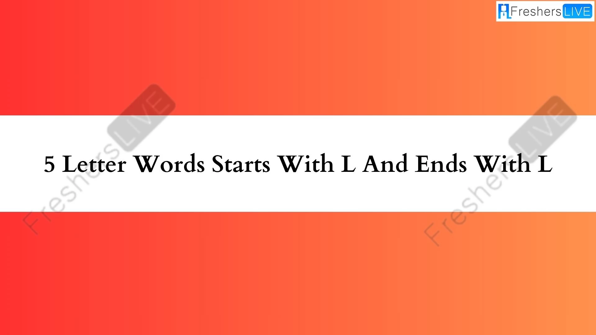 Palabras de 5 letras que empiezan con L y terminan con L. Lista de todas las palabras.