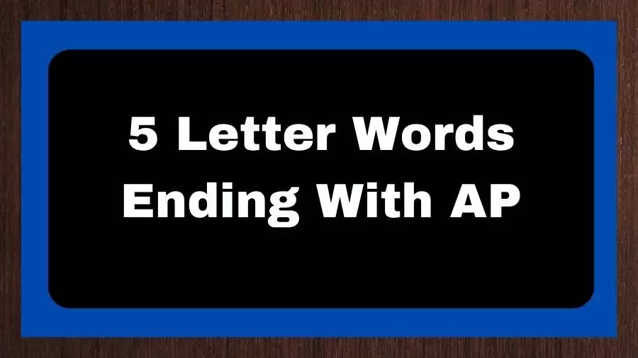 5 Letter Words Ending With AP, List of 5 Letter Words Ending With AP