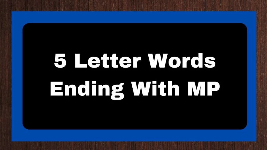 5 Letter Words Ending With MP, List of 5 Letter Words Ending With MP