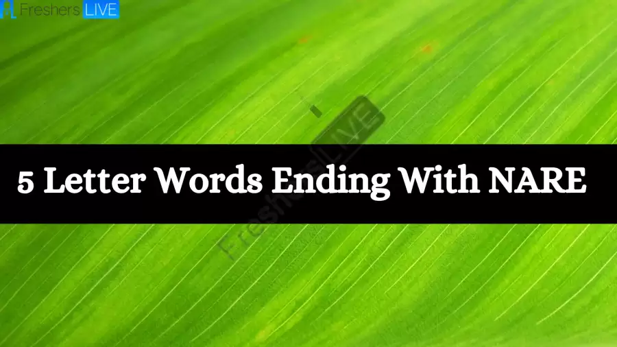 5 Letter Words Ends With NARE List of Five Letter Words Ends in NARE
