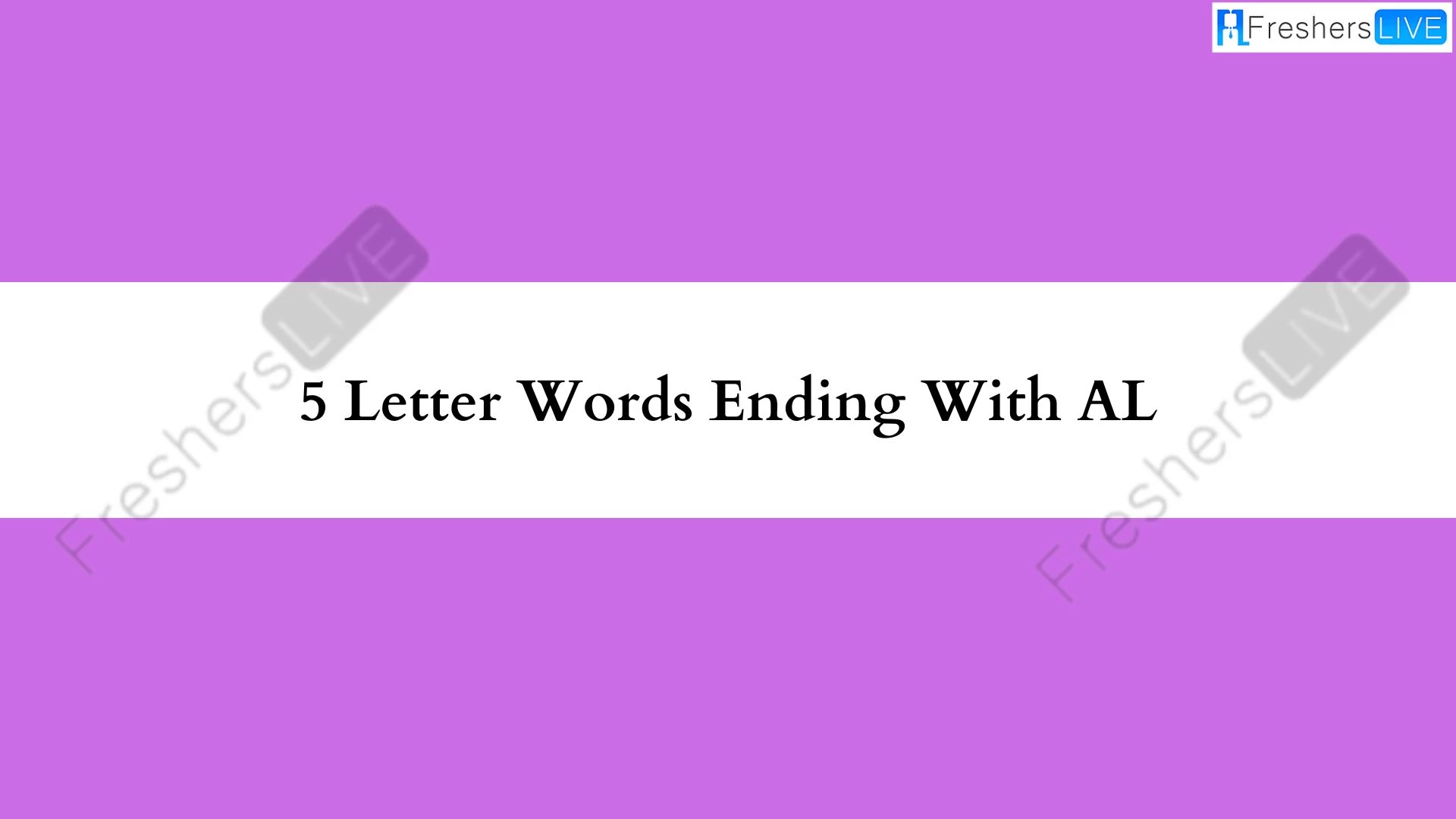 Palabras de 5 letras que terminen en AL.  Lista de todas las palabras.