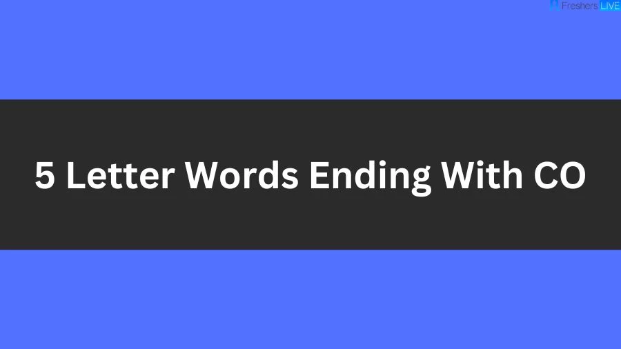 5 Letter Words Ending With CO List of 5 Letter Words Ending With CO