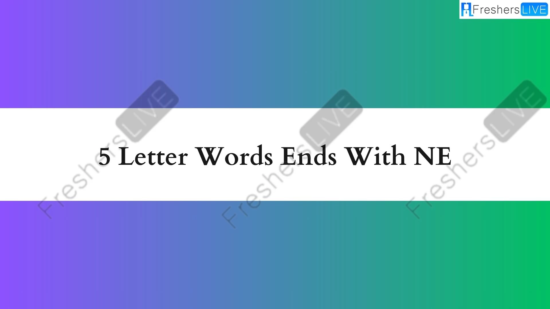 Palabras de 5 letras que terminen en NE, Lista de palabras de 5 letras que terminen en NE