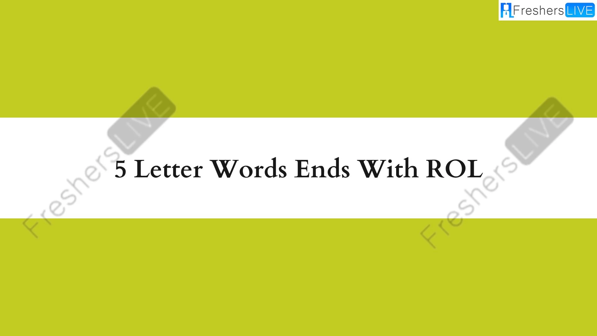 Palabras de 5 letras que terminen en ROL, Lista de palabras de 5 letras que terminen en ROL