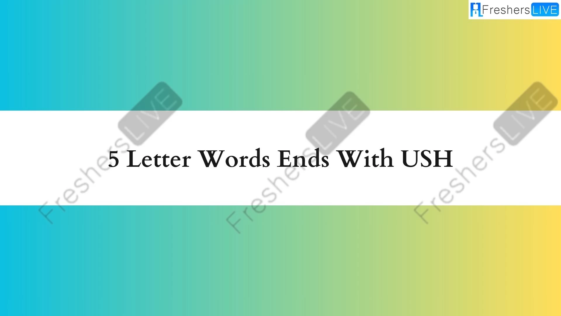Palabras de 5 letras que terminen en USH, lista de palabras de 5 letras que terminen en USH