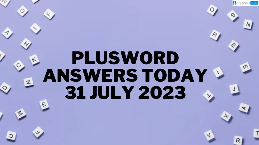 Plusword Answers Today 31 July 2023