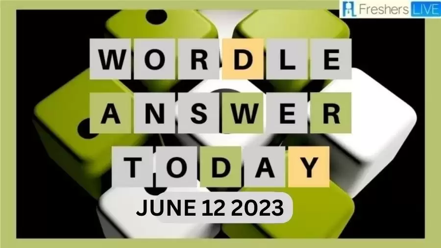 Wordle 723 Answer, Hints, and Wordle Answer Today June 12 2023